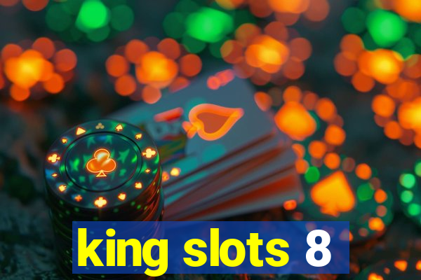 king slots 8